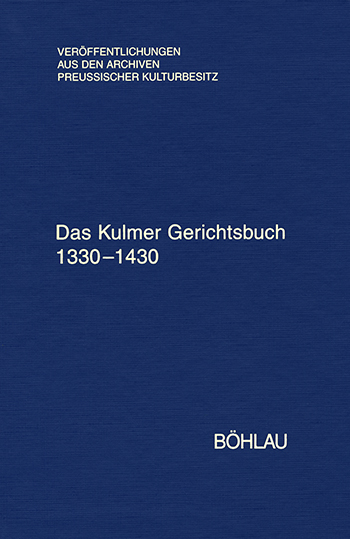 Das Kulmer Gerichtsbuch 1330-1442
