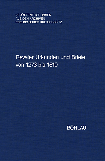 Revaler Urkunden und Briefe von 1273 bis 1510