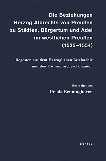 Die Beziehungen Herzog Albrecht von Preußen zu Städten, Bürgertum und Adel im westlichen Preußen (1525-1554)